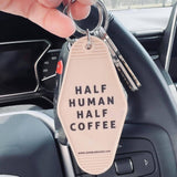 Half Human Half Coffee - Keychain