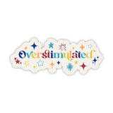 Overstimulated Sticker