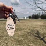 Half Human Half Coffee - Keychain